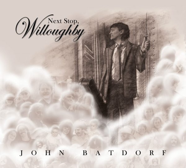 John Batdorf | Next Stop, Willoughby